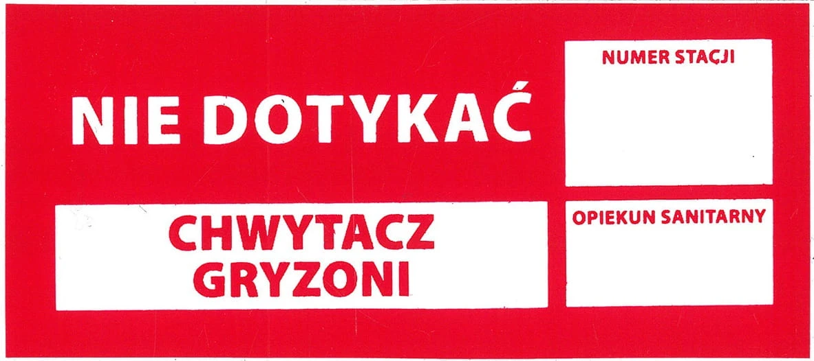 Etykieta ostrzegawcza w czerwono-białych barwach z napisem „NIE DOTYKAĆ – CHWYTA CZ GRYZONI”, miejscem na numer stacji i dane opiekuna sanitarnego.